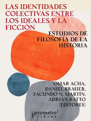 cover image of Las identidades colectivas entre los ideales y la ficción